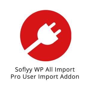 Soflyy WP All Import Pro User Import Addon 1.1.0